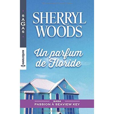 Sherryl Woods Un Parfum De Floride : Passion À Seaview Key - Publicité Sherryl Woods Un Parfum De Floride : Passion À Seaview Key - Publicité