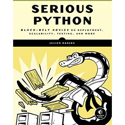 Julien Danjou Serious Python: Black-Belt Advice On Deployment, Scalability, Testing, And More - Publicité Julien Danjou Serious Python: Black-Belt Advice On Deployment, Scalability, Testing, And More - Publicité