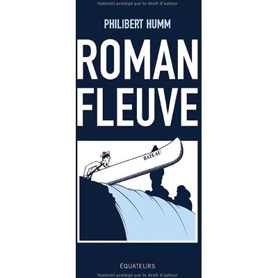 Philibert Humm Roman Fleuve - Publicité Philibert Humm Roman Fleuve - Publicité