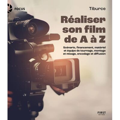 Tiburce Réaliser Son Film De A À Z : Scénario, Financement, Matériel Et Équipe De Tournage, Montage Et Mixage, Encodage Et Diffusion - Publicité Tiburce Réaliser Son Film De A À Z : Scénario, Financement, Matériel Et Équipe De Tournage, Montage Et Mixage, Encodage Et Diffusion - Publicité