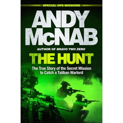 Andy McNab The Hunt: The True Story Of The Secret Mission To Catch A Taliban Warlord - Publicité Andy McNab The Hunt: The True Story Of The Secret Mission To Catch A Taliban Warlord - Publicité