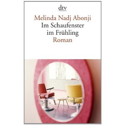 Melinda Nadj Abonji Im Schaufenster Im Frühling: Roman - Publicité Melinda Nadj Abonji Im Schaufenster Im Frühling: Roman - Publicité
