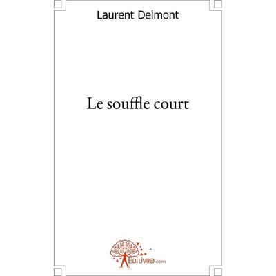 Laurent Delmont Le Souffle Court - Publicité Laurent Delmont Le Souffle Court - Publicité