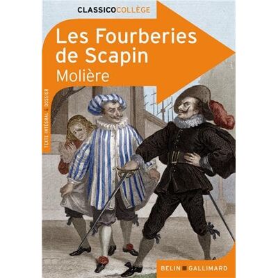 Molière Les Fourberies De Scapin : Comédie Représentée Pour La Première Fois À Paris, Au Théâtre Du Palais-Royal, Le 24 Mai 1671 Par La Troupe Du Roi : Texte Intégral & Dossier - Publicité Molière Les Fourberies De Scapin : Comédie Représentée Pour La Première Fois À Paris, Au Théâtre Du Palais-Royal, Le 24 Mai 1671 Par La Troupe Du Roi : Texte Intégral & Dossier - Publicité