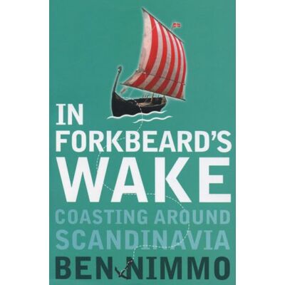 Ben Nimmo In Forkbeard'S Wake: Coasting Around Scandinavia: Coasting Round Scandinavia - Publicité Ben Nimmo In Forkbeard'S Wake: Coasting Around Scandinavia: Coasting Round Scandinavia - Publicité