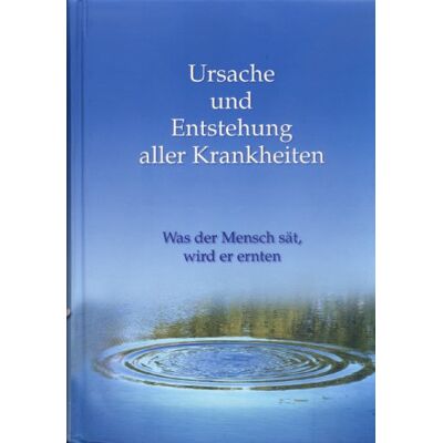 Gabriele Ursache Und Entstehung Aller Krankheiten. Was Der Mensch Sät, Wird Er Ernten - Publicité Gabriele Ursache Und Entstehung Aller Krankheiten. Was Der Mensch Sät, Wird Er Ernten - Publicité