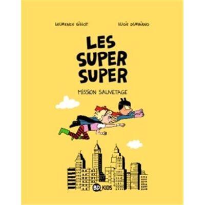 Les Super Super. Vol. 2. Mission Sauvetage - Publicité Les Super Super. Vol. 2. Mission Sauvetage - Publicité