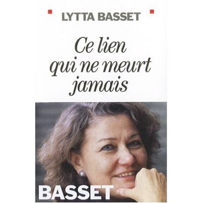 Lytta Basset Ce Lien Qui Ne Meurt Jamais - Publicité Lytta Basset Ce Lien Qui Ne Meurt Jamais - Publicité