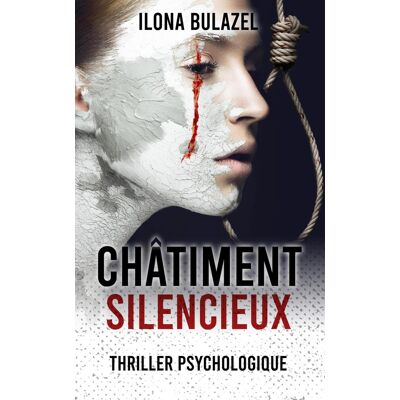 Ilona Bulazel Châtiment Silencieux: Thriller Psychologique - Publicité Ilona Bulazel Châtiment Silencieux: Thriller Psychologique - Publicité