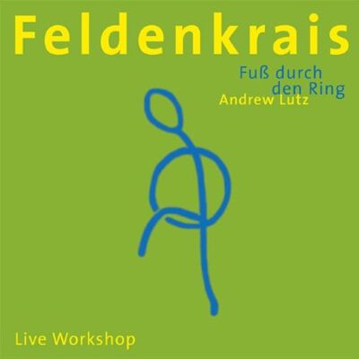 Andrew Lutz Feldenkrais - Fuß Durch Den Ring. Cd: Live Dabei - Von Zuhause Aus - Publicité Andrew Lutz Feldenkrais - Fuß Durch Den Ring. Cd: Live Dabei - Von Zuhause Aus - Publicité