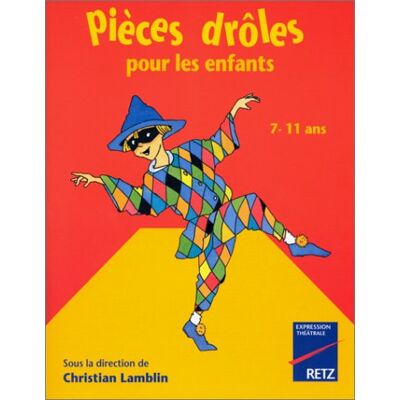 Collectif Pièces Drôles Pour Les Enfants : 7-11 Ans - Publicité Collectif Pièces Drôles Pour Les Enfants : 7-11 Ans - Publicité