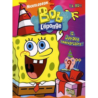 Nickelodeon Bob L'Éponge : La Bd !. Vol. 12. Joyeux Anniversaire ! - Publicité Nickelodeon Bob L'Éponge : La Bd !. Vol. 12. Joyeux Anniversaire ! - Publicité