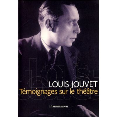 Louis Jouvet Témoignages Sur Le Théâtre - Publicité Louis Jouvet Témoignages Sur Le Théâtre - Publicité