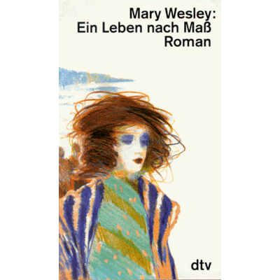 Mary Wesley Ein Leben Nach Maß. Roman. (Fiction, Poetry & Drama) - Publicité Mary Wesley Ein Leben Nach Maß. Roman. (Fiction, Poetry & Drama) - Publicité
