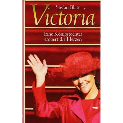 Stefan Blatt Victoria: Eine Königstochter Erobert Die Herzen - Publicité Stefan Blatt Victoria: Eine Königstochter Erobert Die Herzen - Publicité