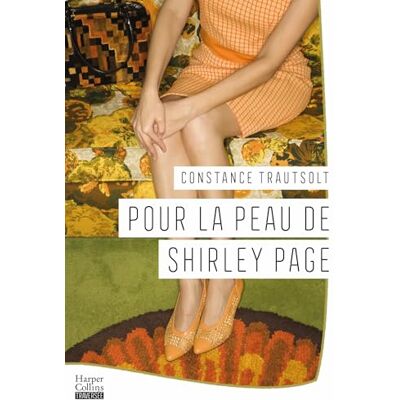 Constance Trautsolt Pour La Peau De Shirley Page - Publicité Constance Trautsolt Pour La Peau De Shirley Page - Publicité
