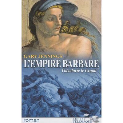 Gary Jennings L'Empire Barbare. Vol. 2. Théodoric Le Grand - Publicité Gary Jennings L'Empire Barbare. Vol. 2. Théodoric Le Grand - Publicité