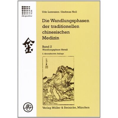 Udo Lorenzen Die Wandlungsphasen Der Traditionellen Chinesischen Medizin / Die Wandlungsphase Metall - Publicité Udo Lorenzen Die Wandlungsphasen Der Traditionellen Chinesischen Medizin / Die Wandlungsphase Metall - Publicité
