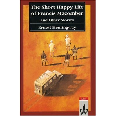 Ernest Hemingway The Short Happy Life Of Francis Macomber And Other Stories. Text And Study Aids - Publicité Ernest Hemingway The Short Happy Life Of Francis Macomber And Other Stories. Text And Study Aids - Publicité