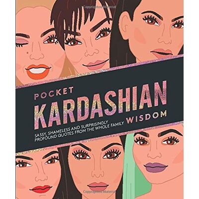 Hardie Grant London: Pocket Kardashian Wisdom (Pocket Wisdom) - Publicité Hardie Grant London: Pocket Kardashian Wisdom (Pocket Wisdom) - Publicité