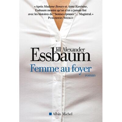 Essbaum, Jill Alexander Femme Au Foyer - Publicité Essbaum, Jill Alexander Femme Au Foyer - Publicité