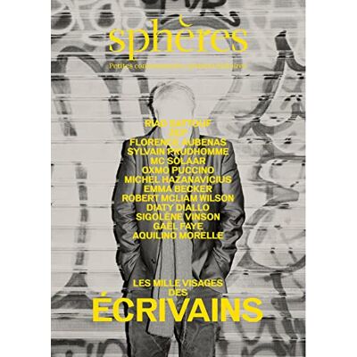 Collectif Sphères : Petites Communautés, Grandes Histoires, N° 10. Les Mille Visages Des Écrivains - Publicité Collectif Sphères : Petites Communautés, Grandes Histoires, N° 10. Les Mille Visages Des Écrivains - Publicité