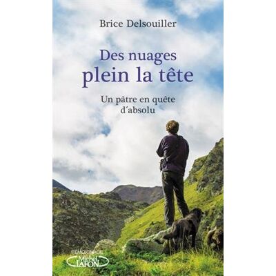 Des Nuages Plein La Tête : Un Pâtre En Quête D'Absolu - Publicité Des Nuages Plein La Tête : Un Pâtre En Quête D'Absolu - Publicité
