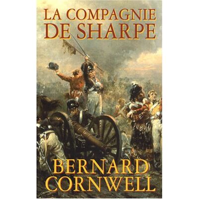 Bernard Cornwell La Compagnie De Sharpe : Richard Sharpe Et Le Siège De Badajoz, Janvier-Avril 1812 - Publicité Bernard Cornwell La Compagnie De Sharpe : Richard Sharpe Et Le Siège De Badajoz, Janvier-Avril 1812 - Publicité