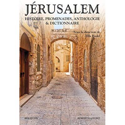 Collectif Jérusalem : Histoire, Promenades, Anthologie & Dictionnaire - Publicité Collectif Jérusalem : Histoire, Promenades, Anthologie & Dictionnaire - Publicité