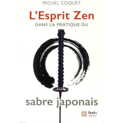Michel Coquet L'Esprit Zen Dans La Pratique Du Sabre Japonais - Publicité Michel Coquet L'Esprit Zen Dans La Pratique Du Sabre Japonais - Publicité