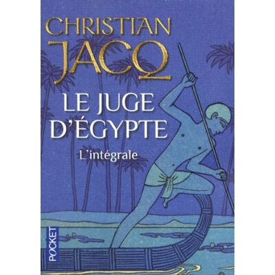 Christian Jacq Le Juge D'Egypte : L'Intégrale - Publicité Christian Jacq Le Juge D'Egypte : L'Intégrale - Publicité