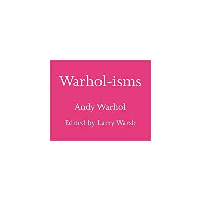 Andy Warhol Warhol-Isms - Publicité Andy Warhol Warhol-Isms - Publicité