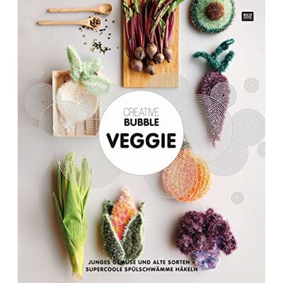 Rico Design GmbH & Co. KG Creative Bubble Veggie: Junges Gemüse Und Alte Sorten - Supercoole Spülschwämme Häkeln - Publicité Rico Design GmbH & Co. KG Creative Bubble Veggie: Junges Gemüse Und Alte Sorten - Supercoole Spülschwämme Häkeln - Publicité