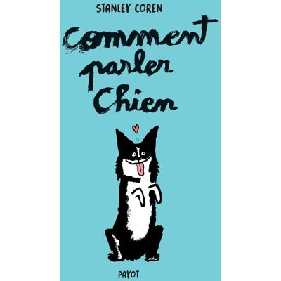Stanley Coren Comment Parler Chien : Maîtriser L'Art De La Communication Entre Les Chiens Et Les Hommes - Publicité Stanley Coren Comment Parler Chien : Maîtriser L'Art De La Communication Entre Les Chiens Et Les Hommes - Publicité