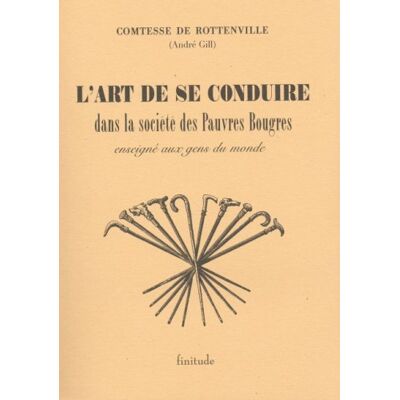 Comtesse de Rottenville L'Art De Se Conduire Dans La Société Des Pauvres Bougres Enseigné Aux Gens Du Monde - Publicité Comtesse de Rottenville L'Art De Se Conduire Dans La Société Des Pauvres Bougres Enseigné Aux Gens Du Monde - Publicité