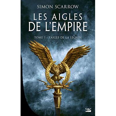 Les Aigles De L'Empire. Vol. 1. L'Aigle De La Légion - Publicité Les Aigles De L'Empire. Vol. 1. L'Aigle De La Légion - Publicité