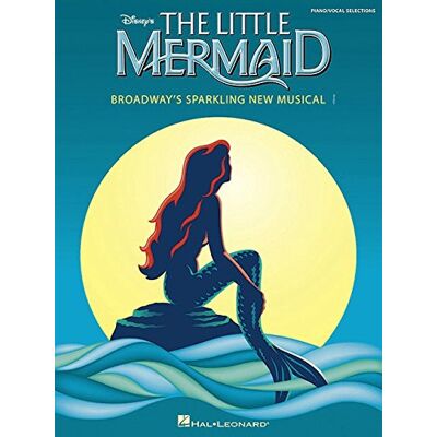 Alan Menken: The Little Mermaid - Broadway'S Sparkling New Musical (Piano/vocal Selections) - Publicité Alan Menken: The Little Mermaid - Broadway'S Sparkling New Musical (Piano/vocal Selections) - Publicité