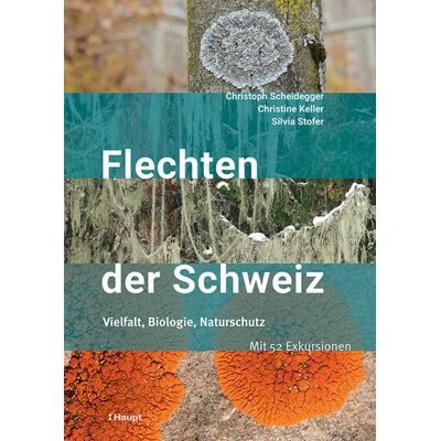 Christoph Scheidegger Flechten Der Schweiz: Vielfalt, Biologie, Naturschutz. Mit 52 Exkursionen - Publicité Christoph Scheidegger Flechten Der Schweiz: Vielfalt, Biologie, Naturschutz. Mit 52 Exkursionen - Publicité