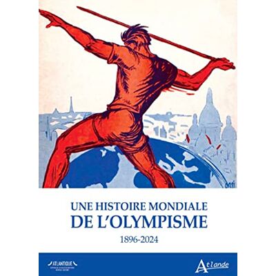 Collectif Une Histoire Mondiale De L'Olympisme : 1896-2024 - Publicité Collectif Une Histoire Mondiale De L'Olympisme : 1896-2024 - Publicité