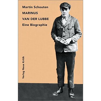 Martin Schouten Marinus Van Der Lubbe. Eine Biographie - Publicité Martin Schouten Marinus Van Der Lubbe. Eine Biographie - Publicité