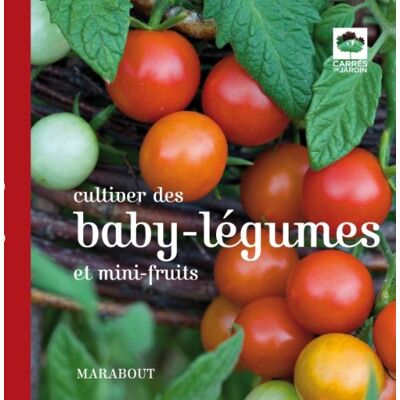 Bermond-Gettle, Virginie de Cultiver Des Baby-Légumes Et Mini-Fruits - Publicité Bermond-Gettle, Virginie de Cultiver Des Baby-Légumes Et Mini-Fruits - Publicité