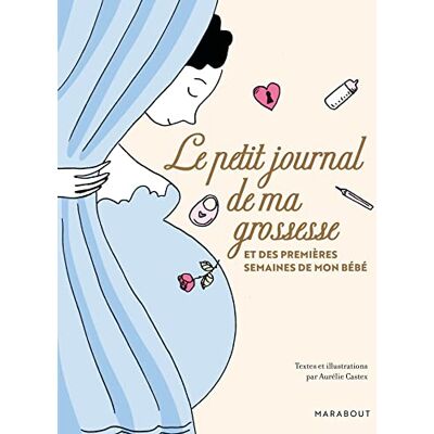 Marabout Le Petit Journal De Ma Grossesse : Et Des Premières Semaines De Mon Bébé - Publicité Marabout Le Petit Journal De Ma Grossesse : Et Des Premières Semaines De Mon Bébé - Publicité