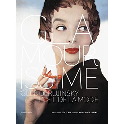 Andrea Derujinsky Glamourissime : Gleb Derujinsky, L'Oeil De La Mode - Publicité Andrea Derujinsky Glamourissime : Gleb Derujinsky, L'Oeil De La Mode - Publicité