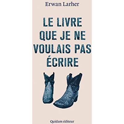 Erwan Larher Le Livre Que Je Ne Voulais Pas Écrire - Publicité Erwan Larher Le Livre Que Je Ne Voulais Pas Écrire - Publicité