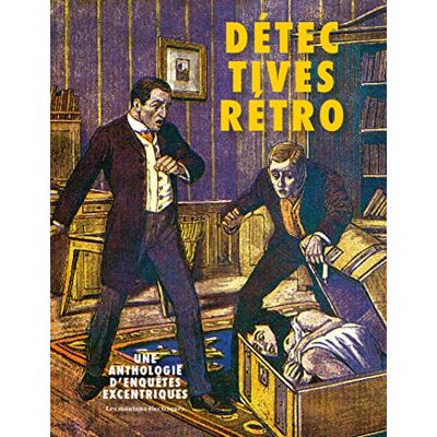 Collectif Détectives Rétro : Une Anthologie D'Enquêtes Excentriques - Publicité Collectif Détectives Rétro : Une Anthologie D'Enquêtes Excentriques - Publicité