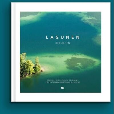 Kargl Thomas Lagunen Der Alpen: Dem Verführerischen Geheimnis Von Alpengewässern Auf Der Spur - Publicité Kargl Thomas Lagunen Der Alpen: Dem Verführerischen Geheimnis Von Alpengewässern Auf Der Spur - Publicité