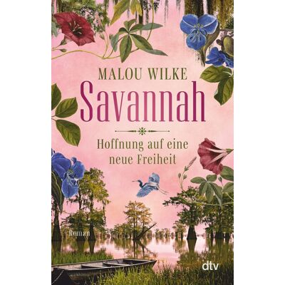 Malou Wilke Savannah – Hoffnung Auf Eine Neue Freiheit: Roman Das Große Historische Südstaaten-Epos. (Die Siedler-Saga, Band 3) - Publicité Malou Wilke Savannah – Hoffnung Auf Eine Neue Freiheit: Roman Das Große Historische Südstaaten-Epos. (Die Siedler-Saga, Band 3) - Publicité