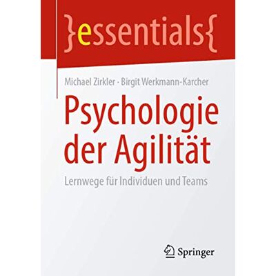 Michael Zirkler Psychologie Der Agilität: Lernwege Für Individuen Und Teams (Essentials) - Publicité Michael Zirkler Psychologie Der Agilität: Lernwege Für Individuen Und Teams (Essentials) - Publicité