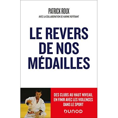 Patrick Roux Le Revers De Nos Médailles : Des Clubs Au Haut Niveau, En Finir Avec Les Violences Dans Le Sport - Publicité Patrick Roux Le Revers De Nos Médailles : Des Clubs Au Haut Niveau, En Finir Avec Les Violences Dans Le Sport - Publicité