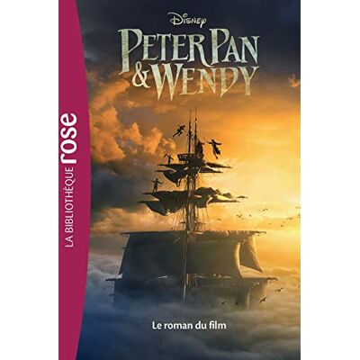 Disney Peter Pan & Wendy : Le Roman Du Film - Publicité Disney Peter Pan & Wendy : Le Roman Du Film - Publicité